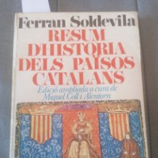 Libros de segunda mano: RESUM D'HISTÒRIA DELS PAÏSOS CATALANS. FERRAN SOLDEVILA. AMPL. MIQUEL COLL. BARCINO. BCN, 1974.. Lote 248161305