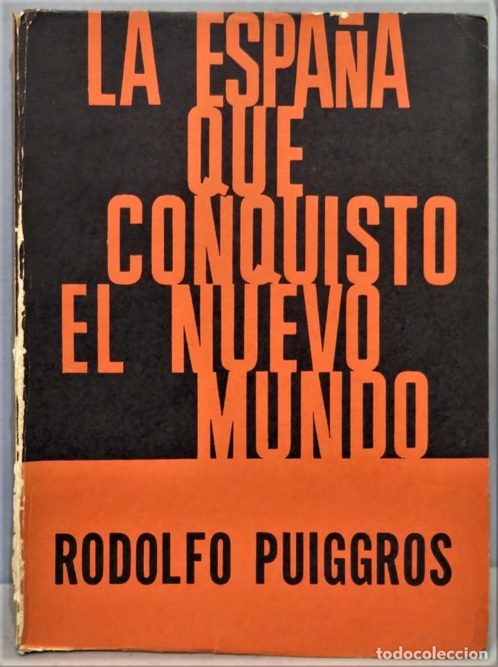 Livres d'occasion: LA ESPA&Ntilde;A QUE CONQUISTO EL NUEVO MUNDO. PUIGGROS