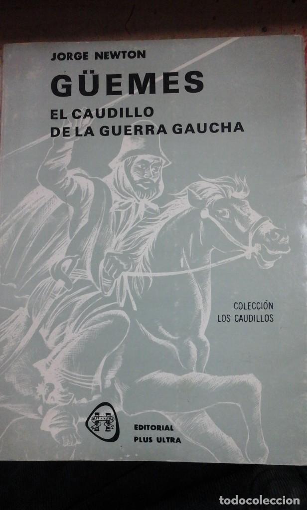 Libros de segunda mano: G&Uuml;EMES. EL CAUDILLO DE LA GUERRA GAUCHA (Buenos Aires, 1986)