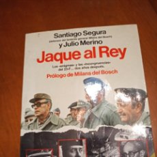 Libros de segunda mano: JAQUE AL REY. SANTIAGO SEGURA Y JULIO MERINO.