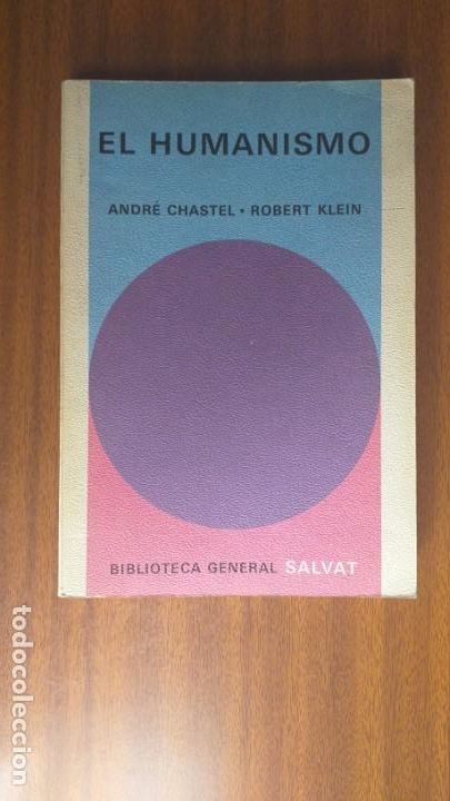 Libros de segunda mano: El humanismo --- Andr&eacute; Chastel, Robert Klein - Foto 1
