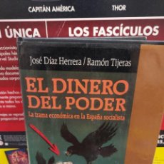 Libros de segunda mano: EL DINERO DEL PODER..LA TRAMA ECONOMICA EN LA ESPAÑA SOCIALISTA.....1991.... Lote 253698740