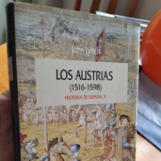 Libros de segunda mano: LOS AUSTRIAS 1516-1598 HISTORIA DE ESPAÑA X JOHN LYNCH 1993 TAPA DURA CON SOBRECUBIERTA