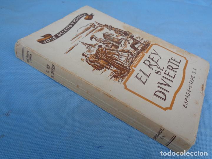 Libros de segunda mano: EL REY SE DIVIERTE, JOS&Eacute; DELEITO. 1964 - Foto 5