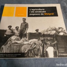 Libros de segunda mano: L'AGRICULTURA I ELS SINDICATS PAGESOS DE MALGRAT JORDI POMÈS, INCLOU DVD 2007. Lote 388590759