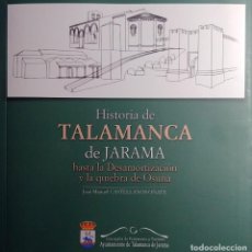 Libros de segunda mano: HISTORIA DE TALAMANCA DE JARAMA HASTA LA DESAMORTIZACIÓN … / JOSÉ MANUEL CASTELLANOS OÑATE. 2019.