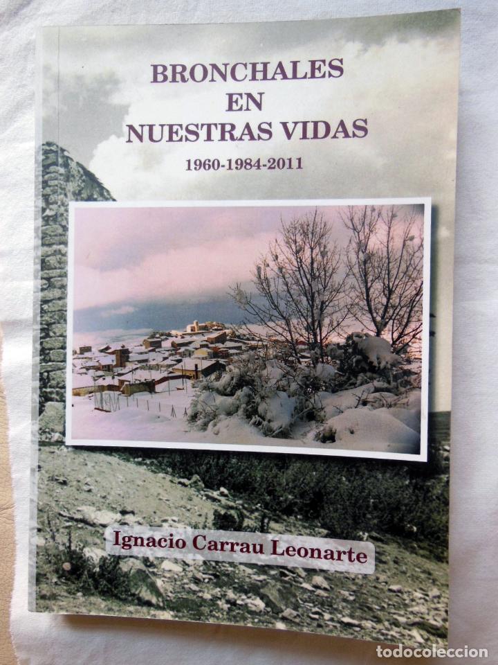 Libros de segunda mano: BRONCHALES EN NUESTRAS VIDAS (1960-1984-2011) IGNACIO CARRAU LEONARTE