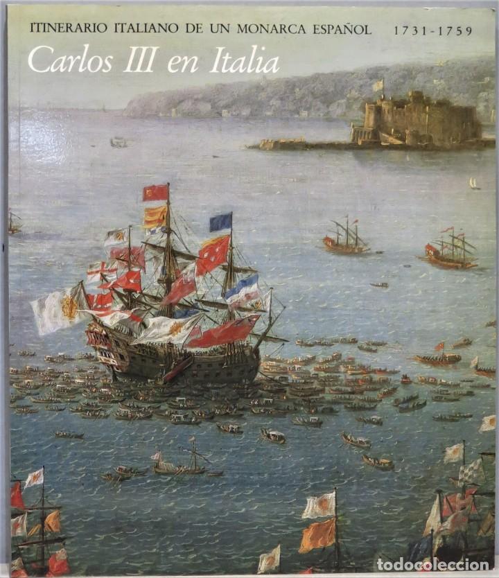 Livres d'occasion: CARLOS III EN ITALIA. ITINERARIO DE UN MONARCA ESPA&Ntilde;OL 1731-1759