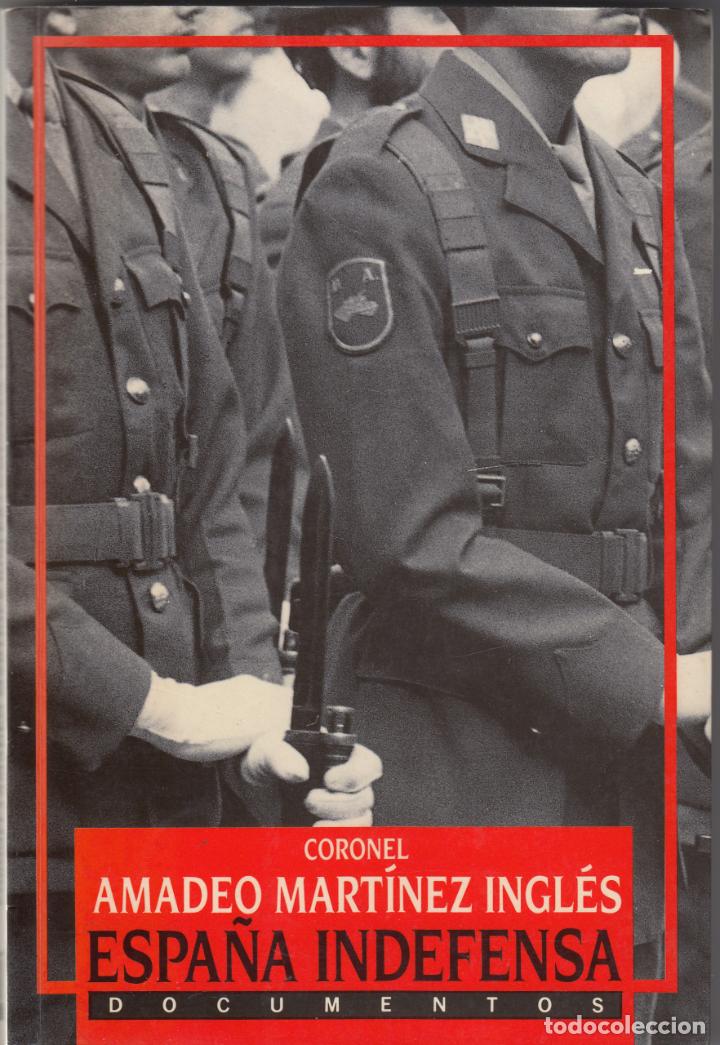 Libros de segunda mano: ESPA&Ntilde;A INDEFENSA. MARTINEZ INGL&Eacute;S ABG - Foto 1