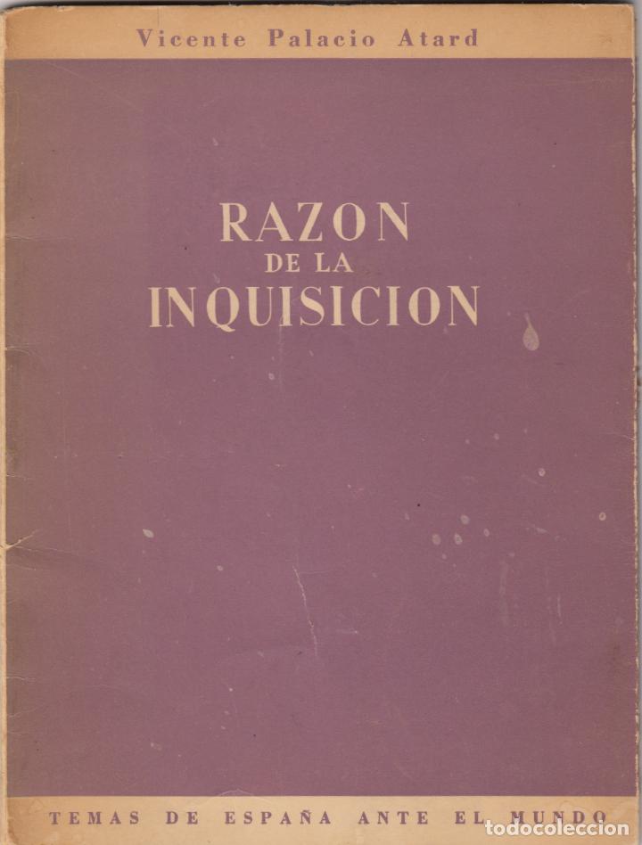 Libros de segunda mano: RAZ&Oacute;N DE LA INQUISICI&Oacute;N-PALACIO ATARD - ABH - Foto 1
