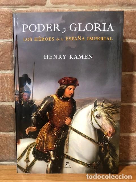 Libros de segunda mano: PODER Y GLORIA. LOS HEROES DE LA ESPA&Ntilde;A IMPERIAL. HENRY KAMEN. - Foto 1