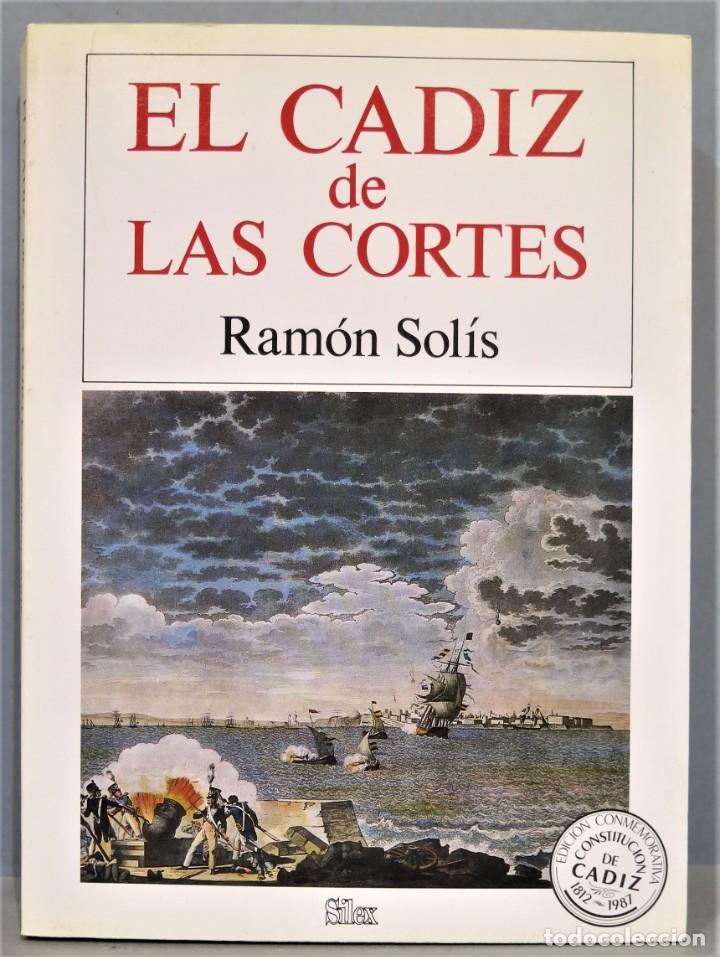 Libros de segunda mano: EL C&Aacute;DIZ DE LAS CORTES. SOL&Iacute;S LLORENTE - Foto 1