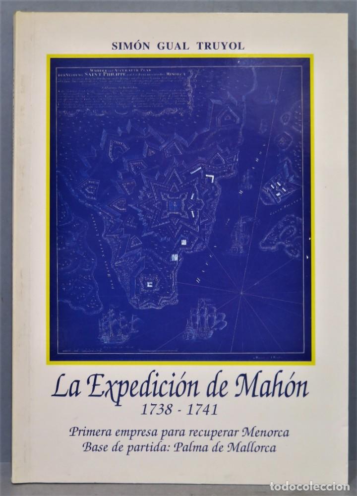 Libros de segunda mano: LA EXPEDICI&Oacute;N DE MAH&Oacute;N. 1738-1741. GUAL TRUYOL