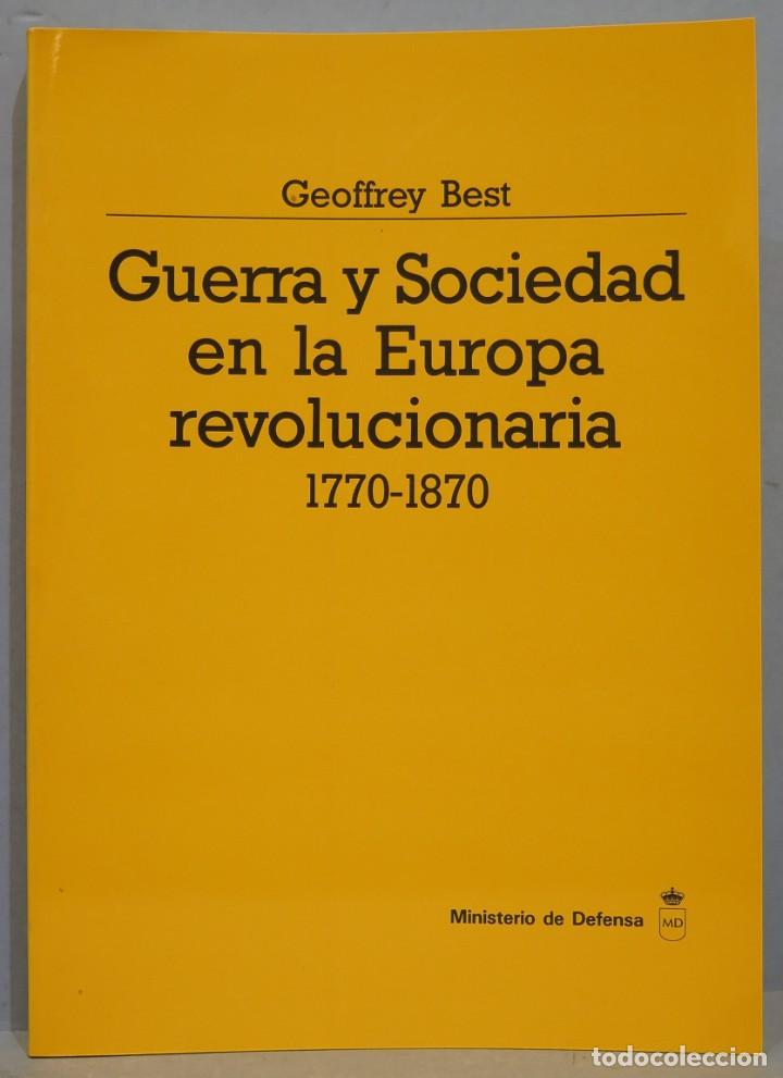 Second hand books: GUERRA Y SOCIEDAD EN LA EUROPA REVOLUCIONARIA. 1770-1870. BEST
