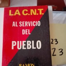Libros de segunda mano: LA CNT AL SERVICIO DEL PUEBLO RAMON LIARTE. Lote 271139658