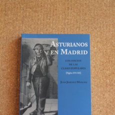 Libros de segunda mano: ASTURIANOS EN MADRID. LOS OFICIOS DE LAS CLASES POPULARES (SIGLOS XVI-XX) JIMÉNEZ MANCHA (JUAN)