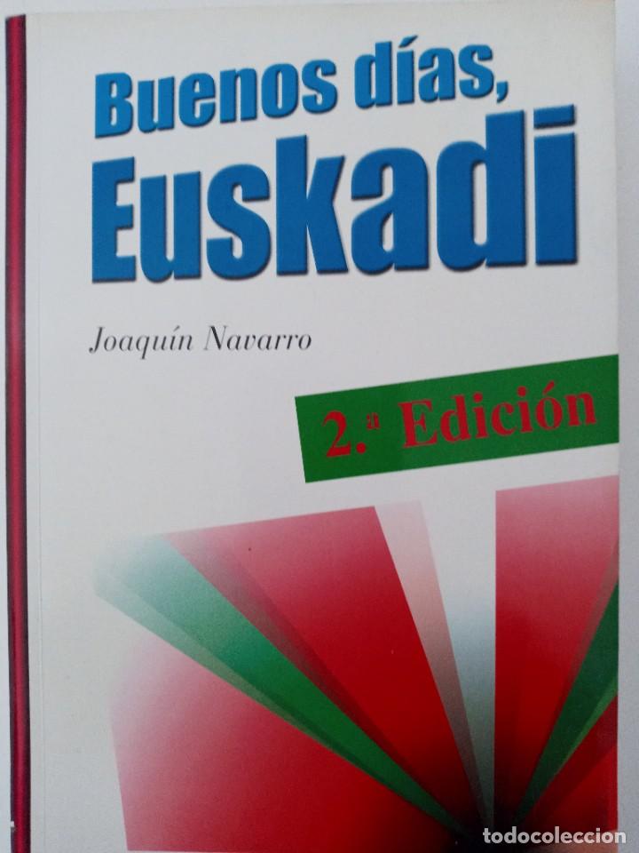 Libros de segunda mano: BUENOS DIAS EUSKADI (JOAQUIN NAVARRO) - Foto 1
