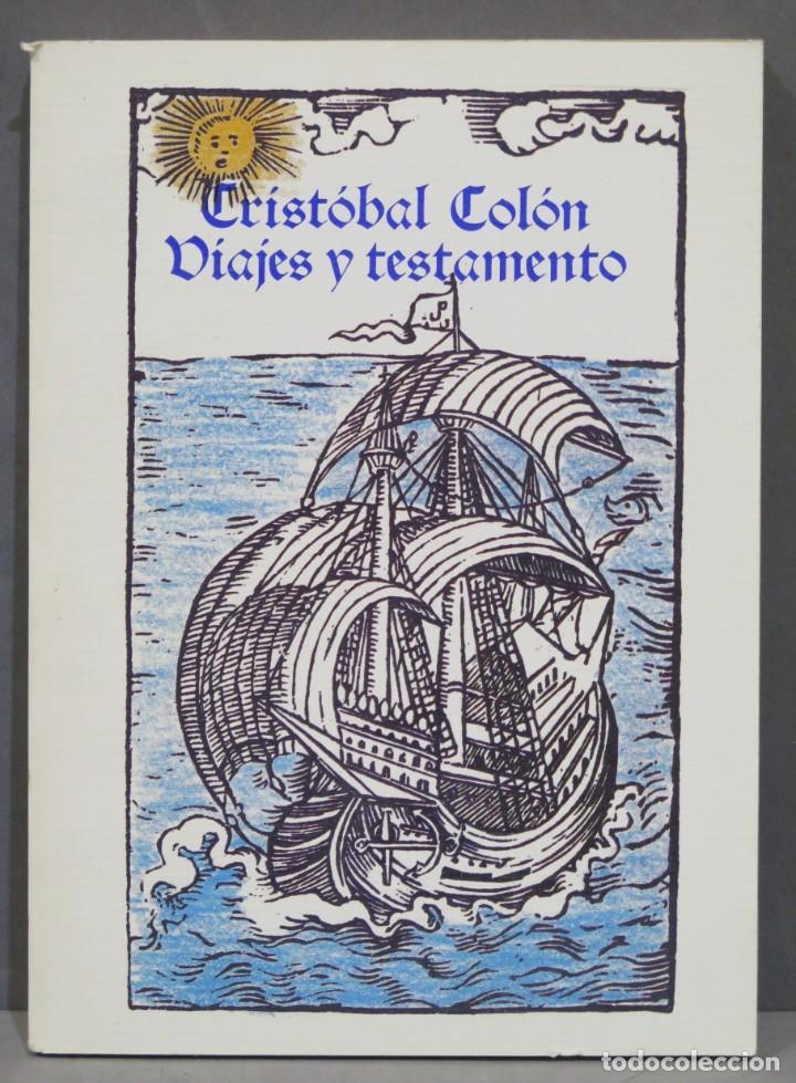 Libros de segunda mano: CRISTOBAL COL&Oacute;N. VIAJES Y TESTAMENTO - Foto 1