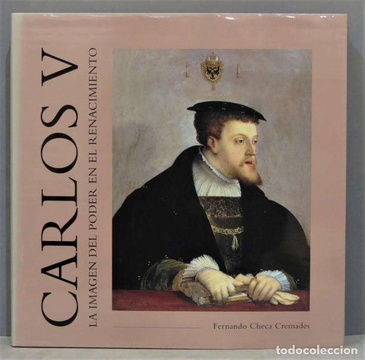 Libros de segunda mano: CARLOS V. LA IMAGEN DEL PODER EN EL RENACIMIENTO. CHECA CREMADES - Foto 1