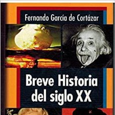 Libros de segunda mano: BREVE HISTORIA DE LA HISTORIA DEL SIGLO XX. FERNANDO GARCÍA COTÁZAR.-. Lote 278476458