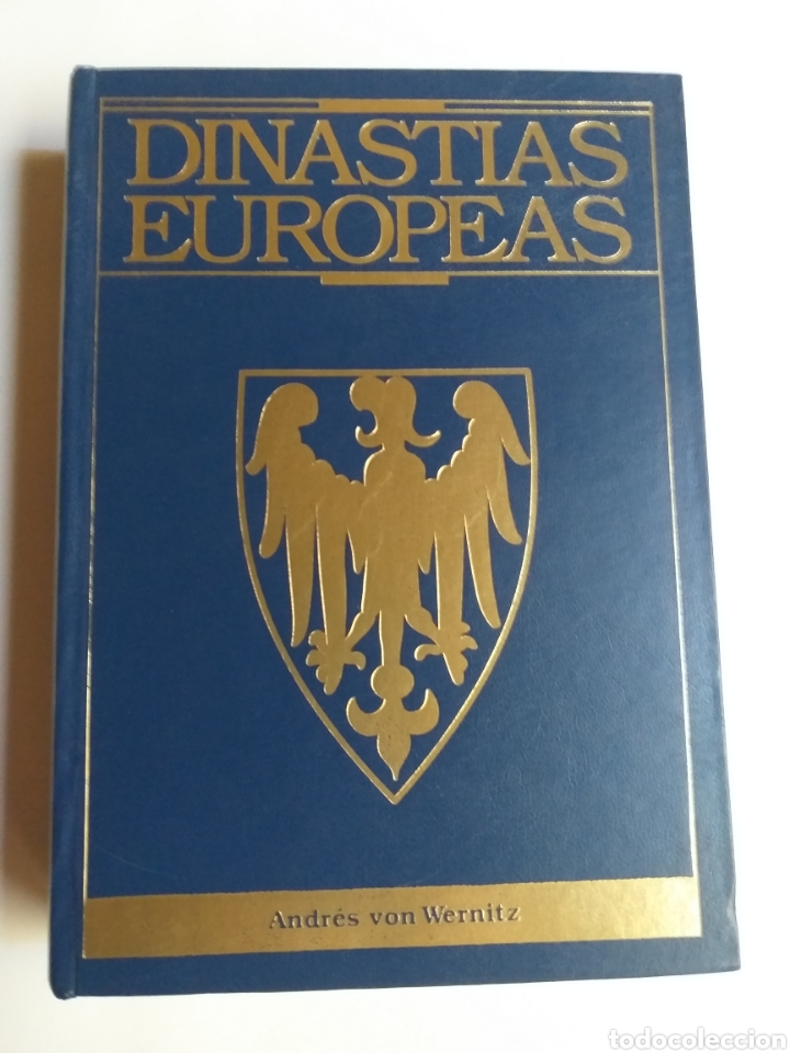 Libros de segunda mano: Dinast&iacute;as europeas. Historia genealog&iacute;a y estado actual desde el siglo V Andr&eacute;s von Wern. Her&aacute;ldica