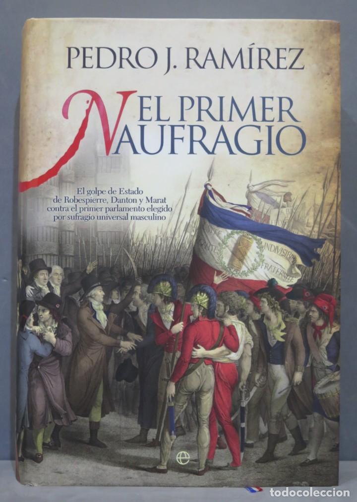 Libros de segunda mano: EL PRIMER NAUFRAGIO. PEDRO J. RAMIREZ - Foto 1