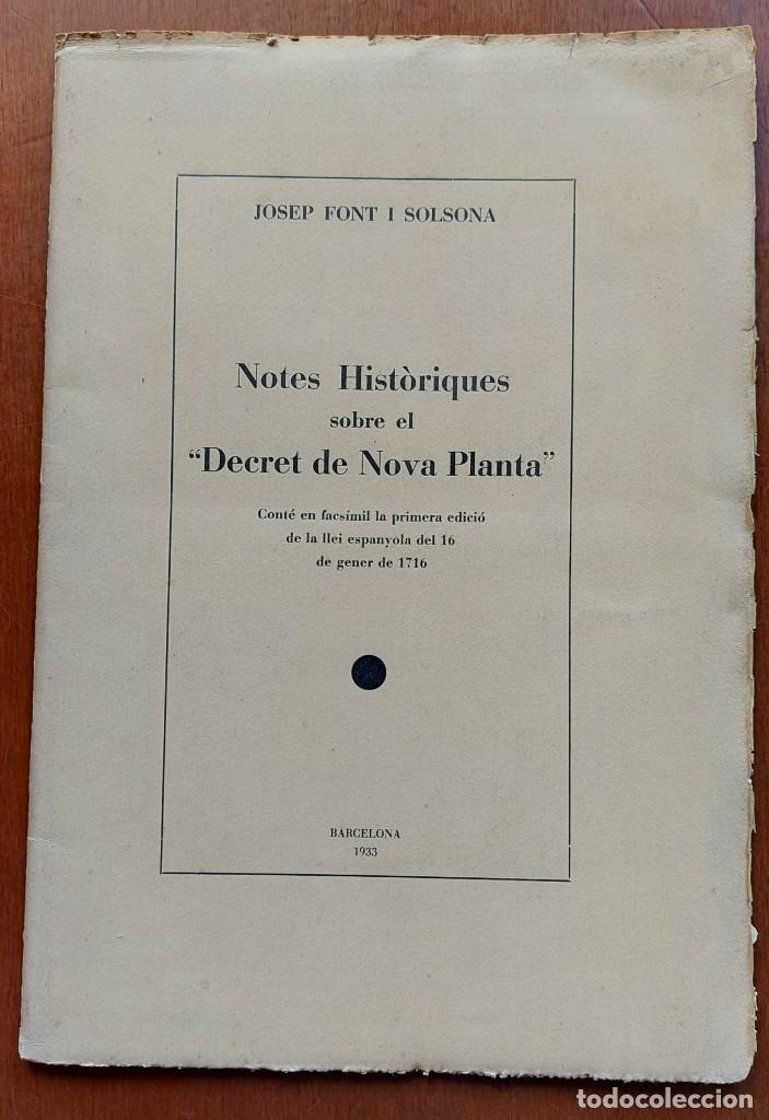 Libros de segunda mano: NOTES HISTORIQUES DECRET NOVA PLANTA ESTUDI + FACSIMIL DECRET 1933 - Foto 1