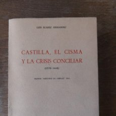 Libros de segunda mano: LUIS SUÁREZ FERNÁNDEZ: CASTILLA, EL CISMA Y LA CRISIS CONCILIAR (HISTORIA MEDIEVAL - IGLESIA). Lote 281794658