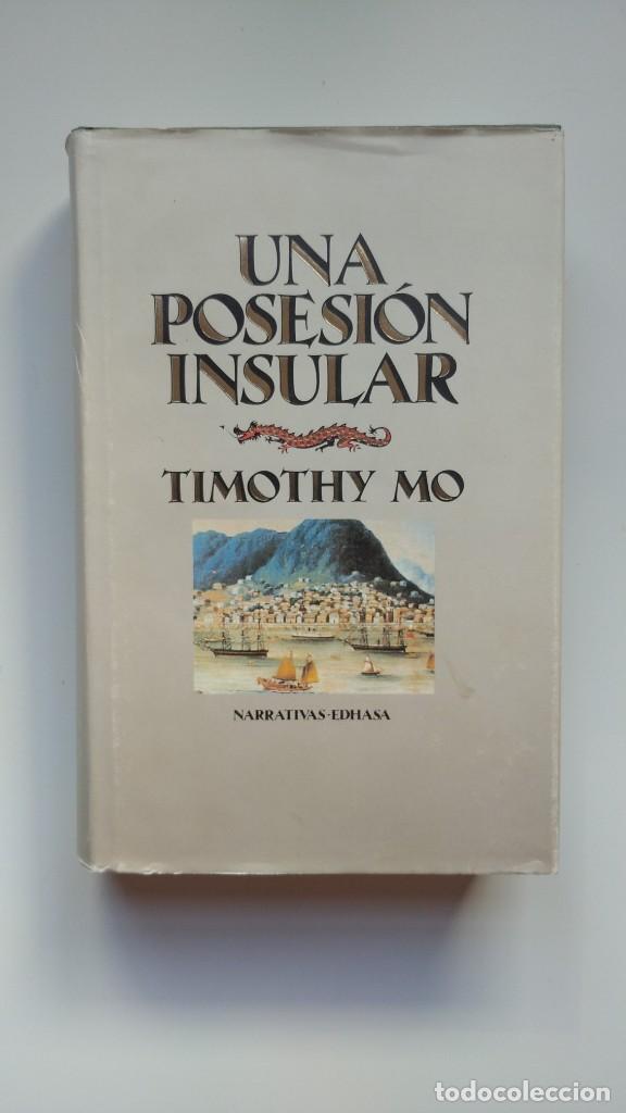 Libros de segunda mano: Una Posesi&oacute;n Insular - Timothy Mo - Ed. Edhasa, 1988 - Foto 1