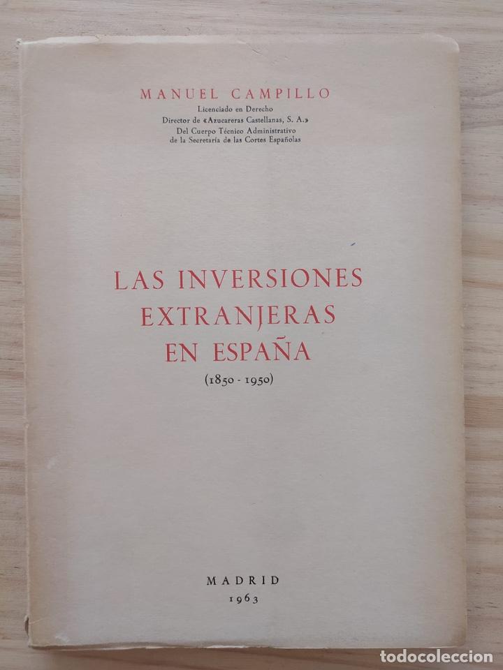 Libros de segunda mano: Manuel Campillo, Las inversiones extranjeras en Espa&ntilde;a (1850-1950) - Foto 1