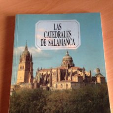 Libros de segunda mano: LAS CATEDRALES DE SALAMANCA. POR ANTONIO CASASECA. EDILESA