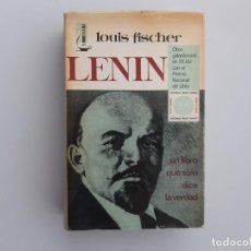 Libros de segunda mano: 1966: LENIN, UN LIBRO QUE SÓLO DICE LA VERDAD (LOUIS FISCHER) 1ª. EDICIÓN.
