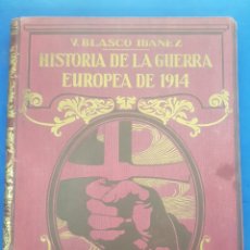 Libros de segunda mano: HISTORIA DE LA GUERRA EUROPEA DE 1914 , V.BLASCO IBAÑEZ ,TOMO OCTAVO. Lote 297669183