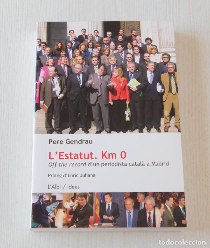 Libros de segunda mano: LEstatut. Km 0. Pere Gendrau - Foto 1