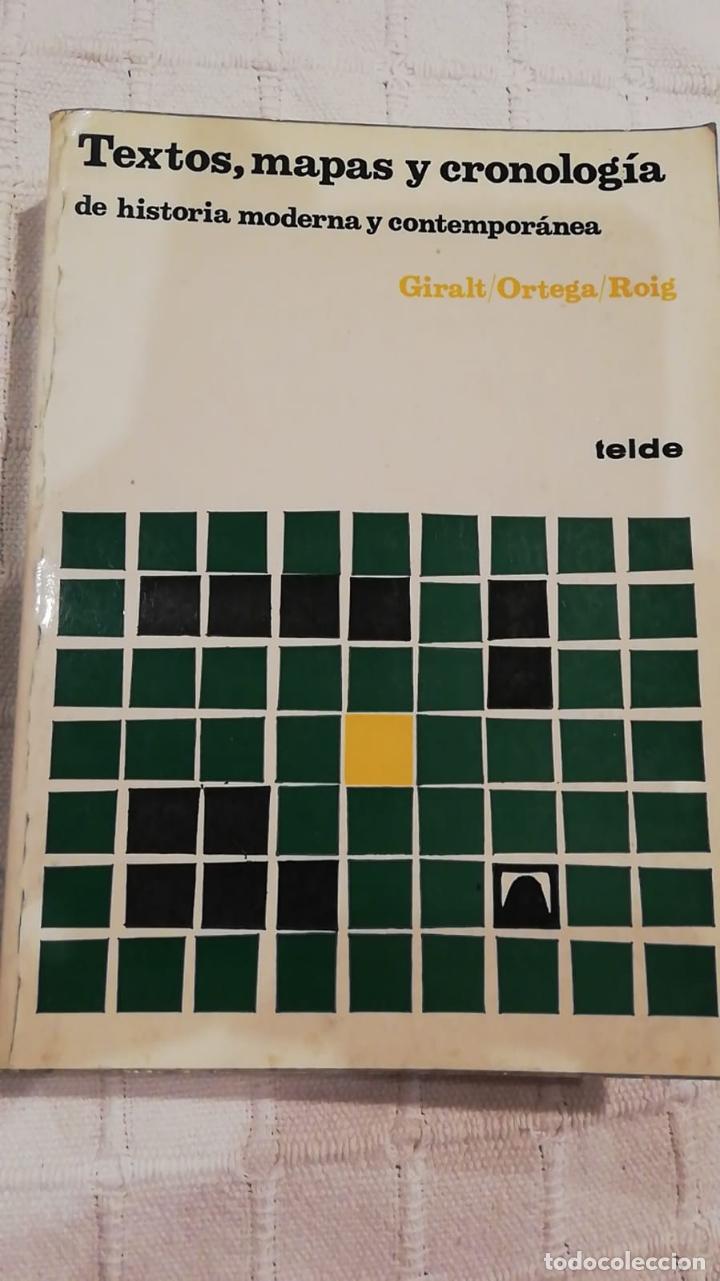 Gebrauchte B&uuml;cher: TEXTOS, MAPAS Y CRONOLOG&Iacute;A de historia moderna y contempor&aacute;nea. - GIRALT / ORTEGA / ROIG. 1979