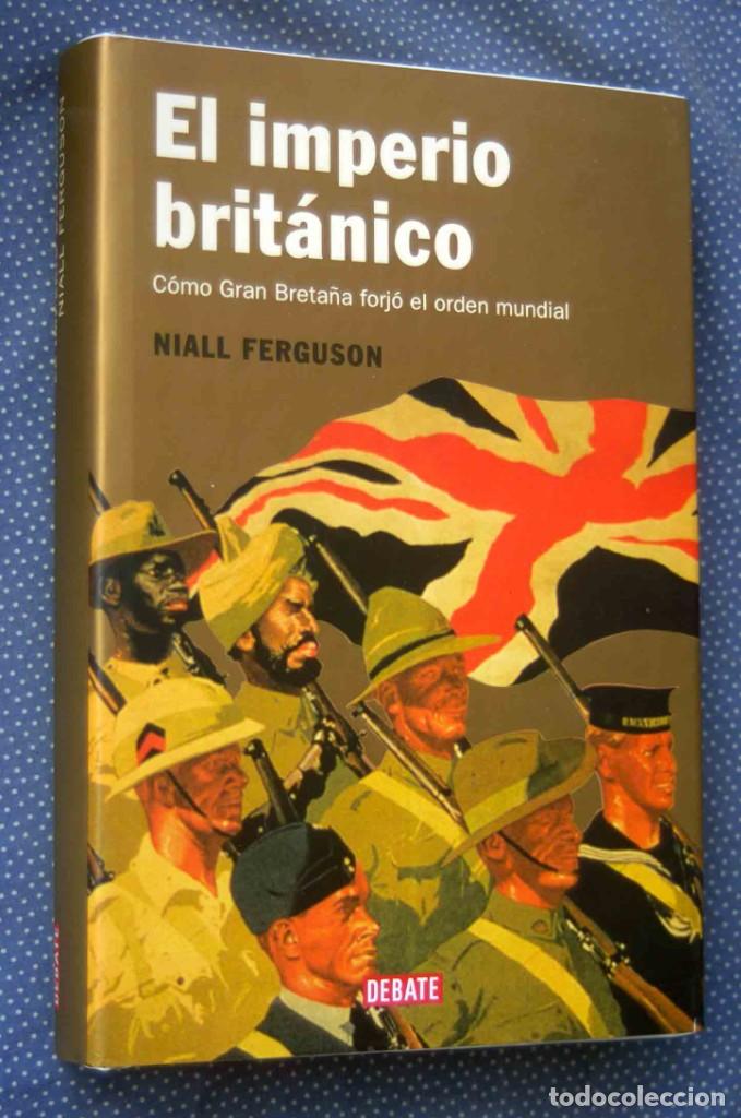 Libros de segunda mano: EL IMPERIO BRITANICO-NIALL FERGUSON- DEBATE - Foto 1