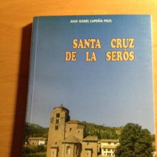 Libros de segunda mano: SANTA CRUZ DE LA SEROS. ANA ISABEL LAPEÑA. 1993