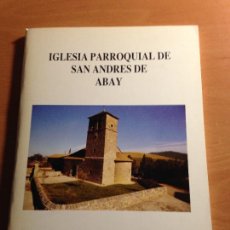 Libros de segunda mano: IGLESIA PARROQUIAL DE SAN ANDRES DE ABAY. ASOCIACION SANCHO RAMIREZ. 1990