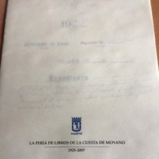 Libros de segunda mano: LA FERIA DE LIBROS DE LA CUESTA DE MOYANO.1925-2007 FACSIMIL DEL EXPEDIENTE