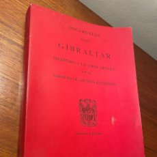 Libros de segunda mano: DOCUMENTOS SOBRE GIBRALTAR PRESENTADOS A LAS CORTES ESPAÑOLAS 1966