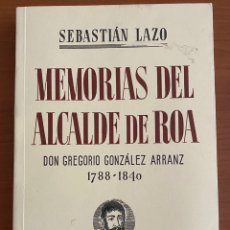 Libros de segunda mano: MEMORIAS DEL ALCALDE DE ROA SEBASTIÁN LAZO