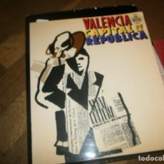 Libros de segunda mano: VALENCIA CAPITAL DE LA REPÚBLICA EXPOSICIÓN AYUNTAMIENTO DE VALENCIA 1986 LIBRO 140 PG. 24X21 CM.. Lote 313746943