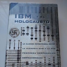 Libros de segunda mano: IBM Y EL HOLOCAUSTO DE EDWIN BLACK ED. ATLÁNTIDA 2001 NAZISMO HITLER. Lote 314217028