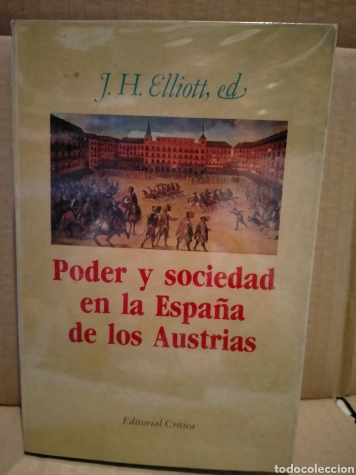 Libros de segunda mano: J.H. ELLIOTT (EDITOR). PODER Y SOCIEDAD EN LA ESPA&Ntilde;A DE LOS AUSTRIAS . CR&Iacute;TICA - Foto 1