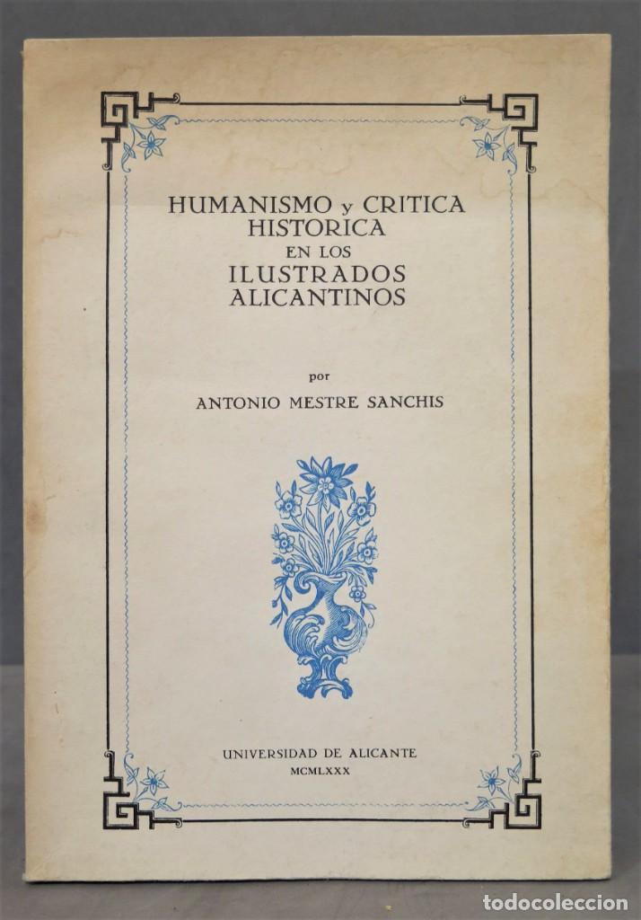 Gebrauchte B&uuml;cher: HUMANISMO Y CRITICA HISTORICA EN LOS ILUSTRADOS ALICANTINOS. ANTONIO MAESTRE SANCHIS