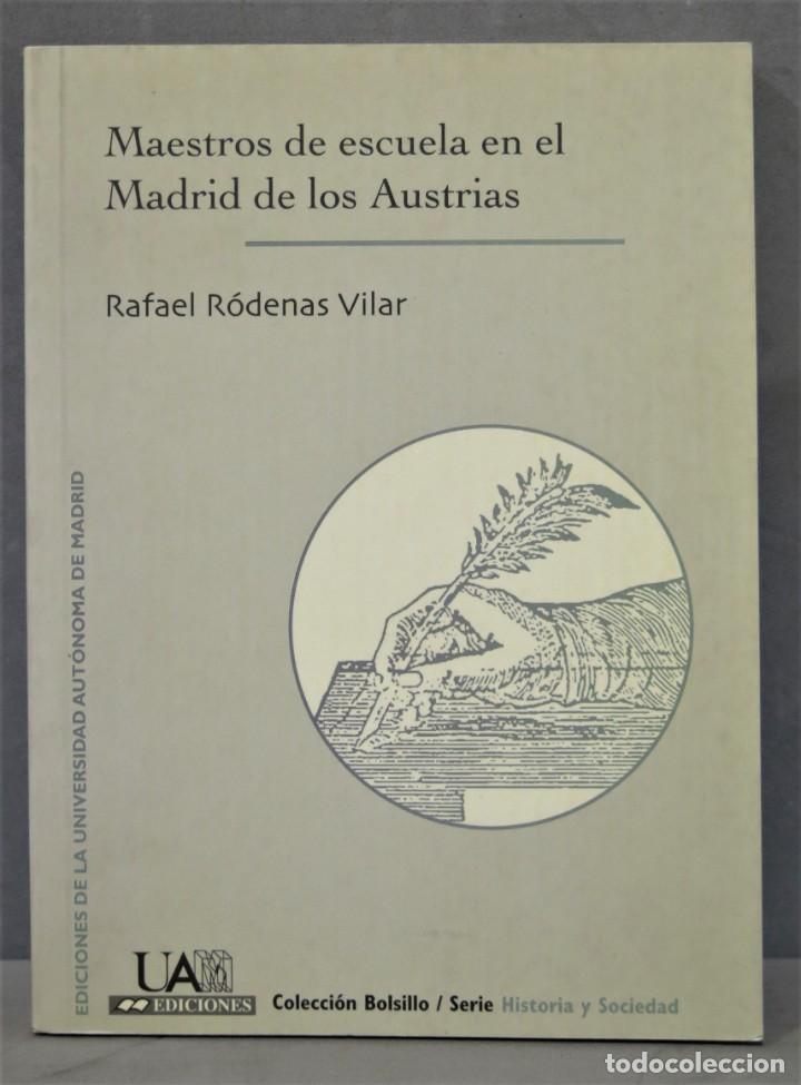 Libri di seconda mano: Maestros de escuela en el Madrid de los Austrias. RODENAS VILAR
