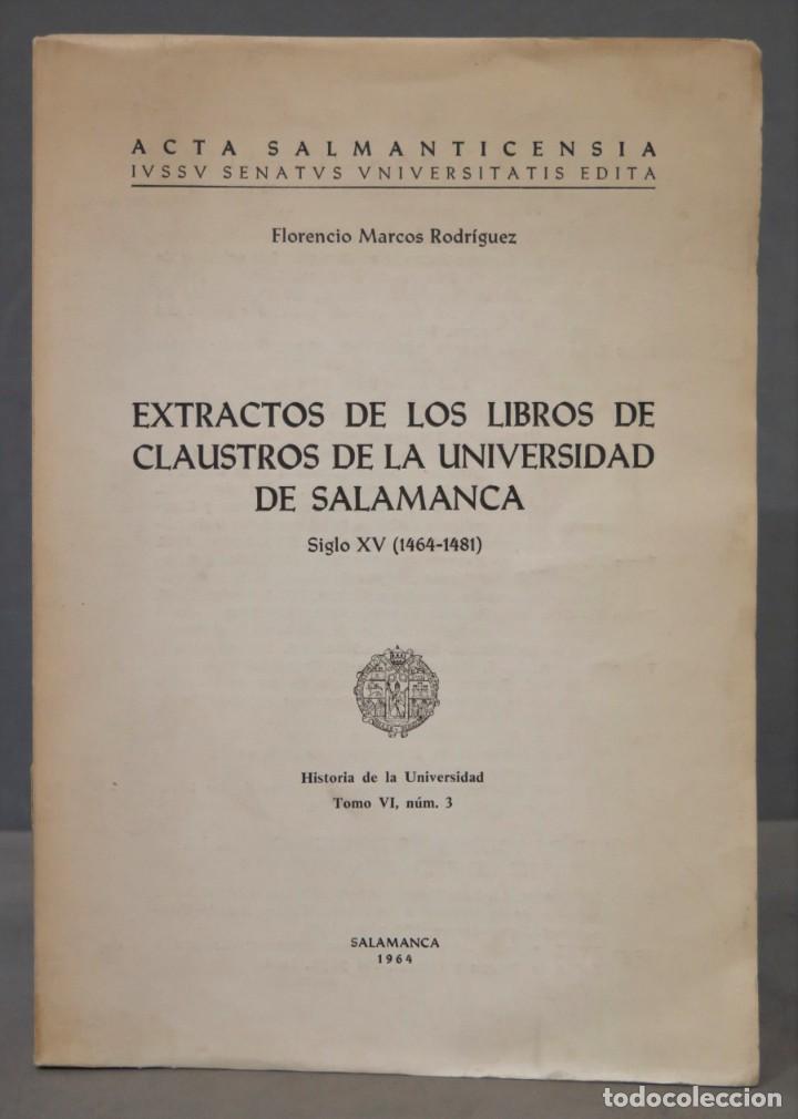 Libros de segunda mano: EXTRACTO DE LOS LIBROS DE CLAUSTROS DE LA UNIVERSIDAD DE SALAMANCA SIGLO XV