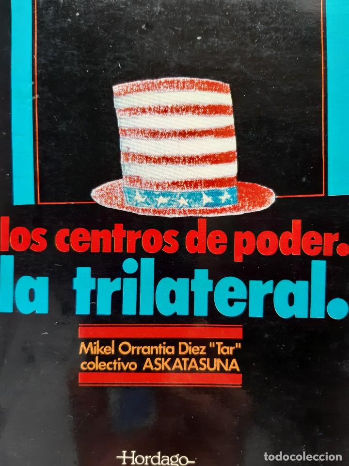 Libros de segunda mano: LOS CENTROS DE PODER LA TRILATERAL MIKEL ORRANTIA TAR ASKATASUNA ORDAGO 1979 - Foto 1