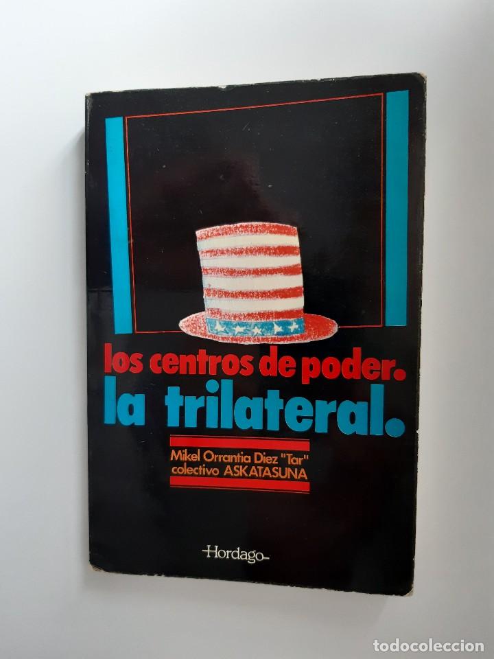 Libros de segunda mano: LOS CENTROS DE PODER LA TRILATERAL MIKEL ORRANTIA TAR ASKATASUNA ORDAGO 1979 - Foto 2