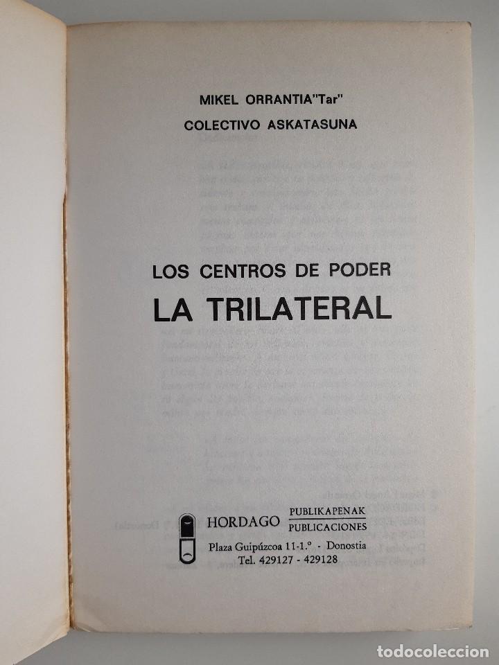Libros de segunda mano: LOS CENTROS DE PODER LA TRILATERAL MIKEL ORRANTIA TAR ASKATASUNA ORDAGO 1979 - Foto 8